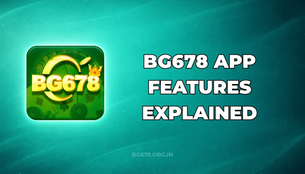 BG678 APP FEATURES EXPLAINED